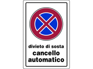 10pz cartello segnaletico divieto di sosta cancello automatico cm. 20x30 vit7784