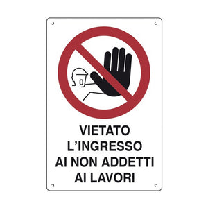 Cartello 'Vietato L'Ingresso Ai Non Addetti Ai Lavori' In Polionda 60X40Cm-16302710-D&B Verona