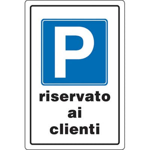 Targa segnaletica parcheggio riservato ai clienti pp cm 20x30 (10 pezzi) 