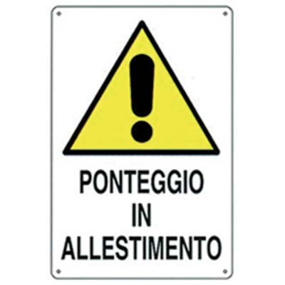 Targa segnaletica ponteggio allestimento pp cm 40x60 (10 pezzi) 