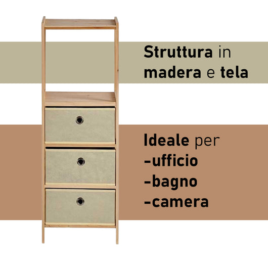 Mobile Scaffale 3 Cassetti Legno e Tela 32 x 26 H 89 cm Casa Bagno Cameretta