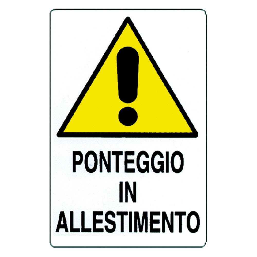 CARTELLO 'PONTEGGIO IN ALLESTIMENTO' cm 35 x 50 IST SRL