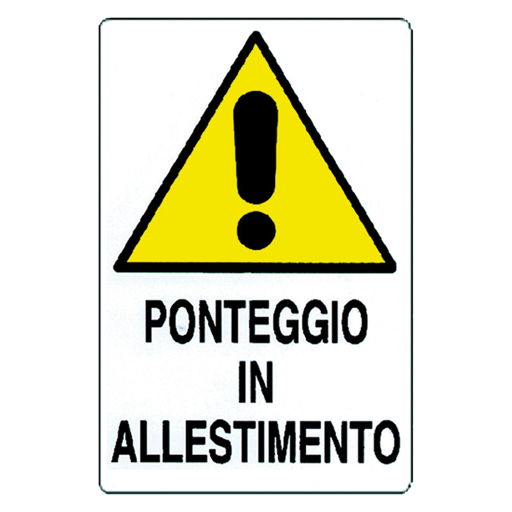 CARTELLO 'PONTEGGIO IN ALLESTIMENTO' cm 60 x 40 IST SRL 10 PZ