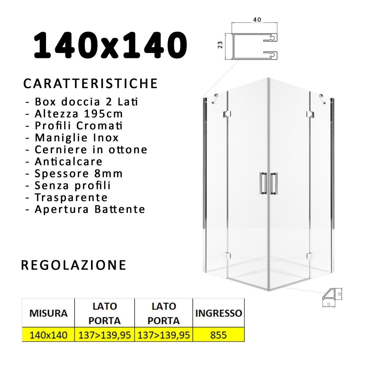 Box doccia due lati battenti 8 mm h195 anticalcare regina, misura 140x140