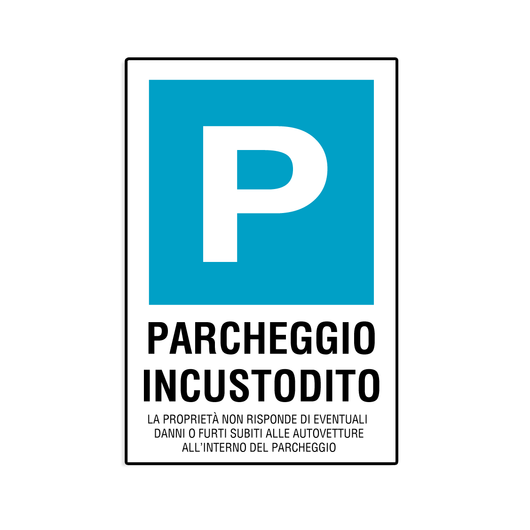 Cartello in alluminio Parcheggio incustodito