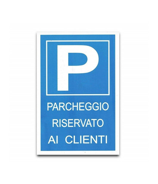 Cartello Parcheggio Riservato Ai Clienti Targa P Segnaletica Avvertimento         