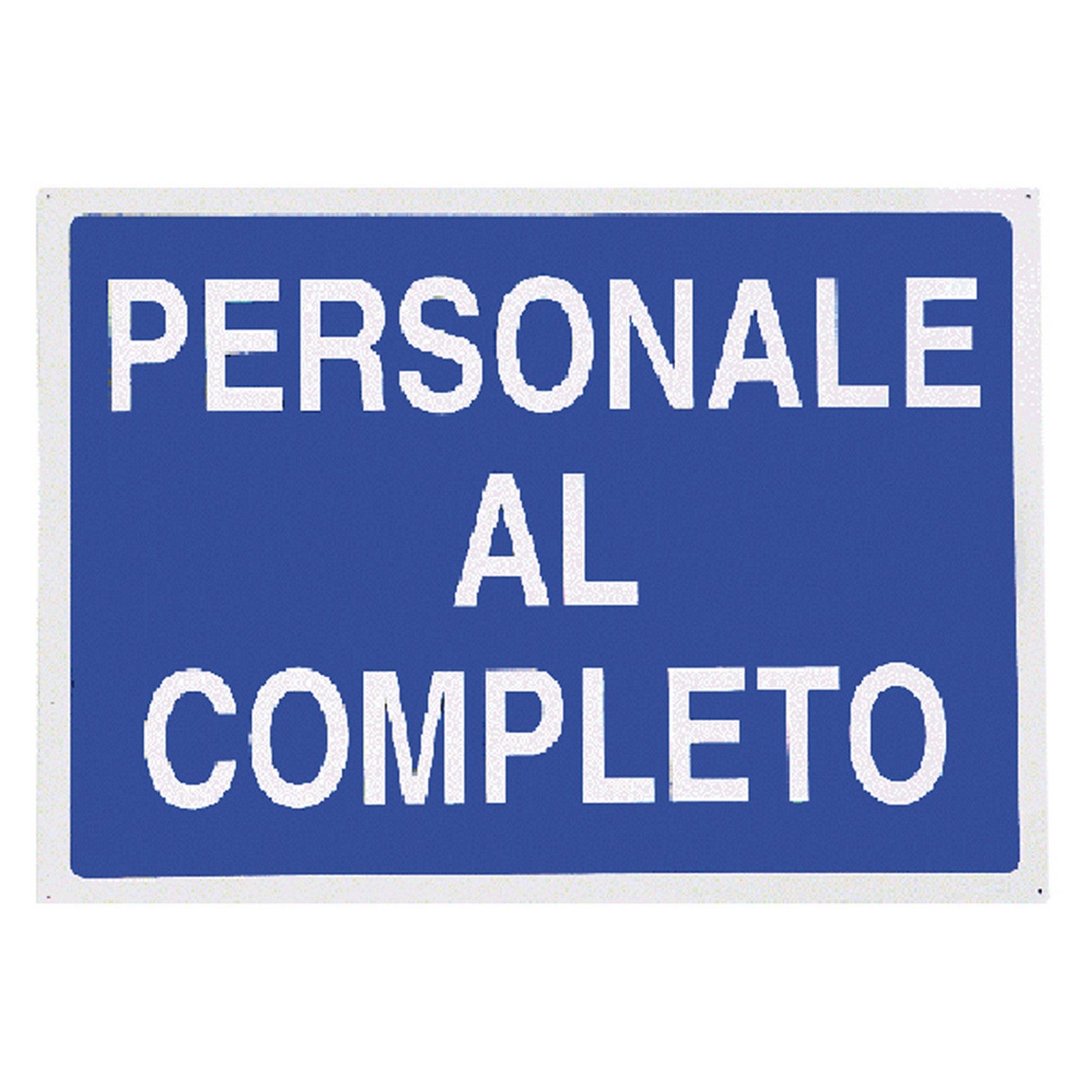 cartello 'personale al completo' cm 70 x 50 cod:ferx.106308nlm